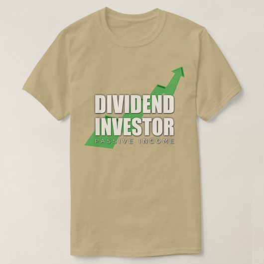 Dividend Inkomensbeursinkomen voor beleggers T-shirt (Design voorkant)