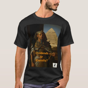 Dividenden of eeuwigheid? De grootste troonopvolge T-shirt