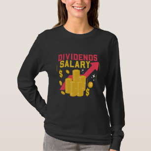 Dividenden Salaris Beurs Dag Trader T-shirt