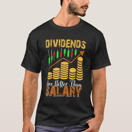Dividenden zijn beter dan het salarismerk van de h t-shirt (Voorkant)