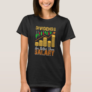 Dividenden zijn beter dan salarishandelaar Stock M T-shirt