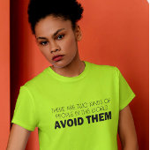 Dividing the World, One Sarcasm at a Time T-shirt