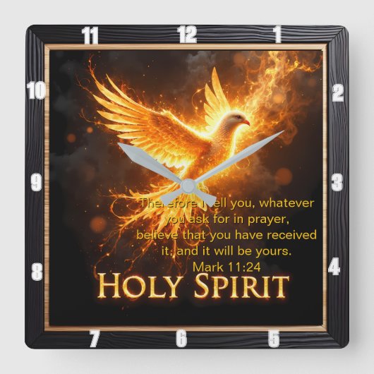 Divine Flame Holy Spirit Message Mark 11:24 Verse Vierkante Klok (Voorkant)