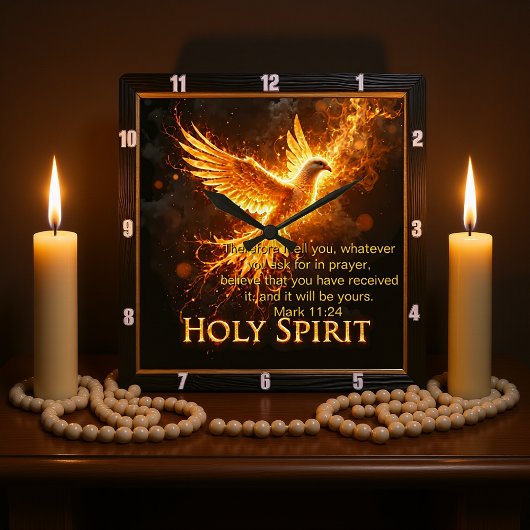 Divine Flame Holy Spirit Message Mark 11:24 Verse Vierkante Klok