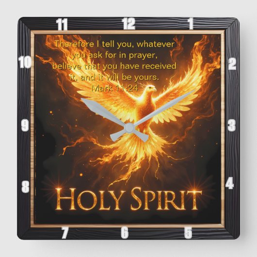 Divine Flame Holy Spirit Phoenix Mark 11:24 Verse Vierkante Klok (Voorkant)