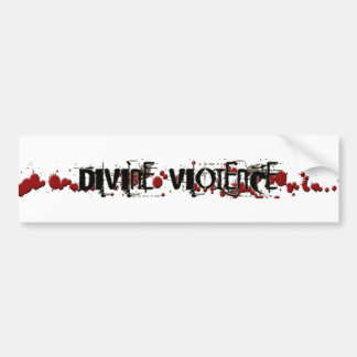 Divine Violent bumper sticker