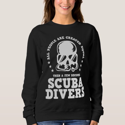 Diving  Created Equal Become Scuba Diver D Trui (Voorkant)