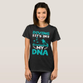 Diving It`s In My DNA I Scuba Diver T-shirt (Voorkant volledig)
