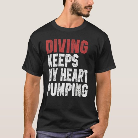 Diving Keeps My Heart Pumping Scuba Diving Men Div T-shirt (Voorkant)