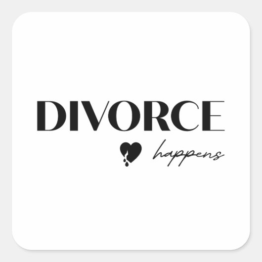 Divorce Happens Vierkante Sticker (Voorkant)