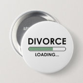 Divorce Loading Ronde Button 7,6 Cm (Voorkant /achterkant)