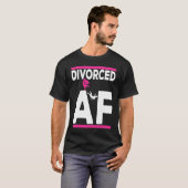 Divorce Party For Women Divorced AF T-shirt (Voorkant volledig)