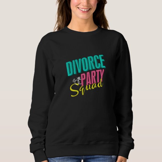 Divorce Party Squad Funny Divorcee Trui (Voorkant)