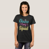 Divorce Party Support Squad Celebration Men Women T-shirt (Voorkant volledig)