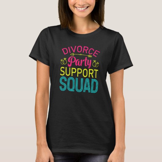 Divorce Party Support Squad Celebration Women Girl T-shirt (Voorkant)