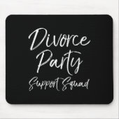 Divorce Party Suprt Squad Matching For Gro Funny T Muismat (Voorkant)