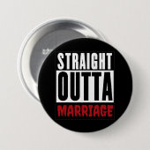Divorcee Gift - Straight Outta Marriage Ronde Button 7,6 Cm (Voorkant /achterkant)