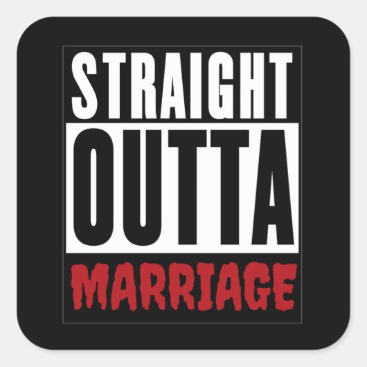 Divorcee Gift - Straight Outta Marriage Vierkante Sticker (Voorkant)