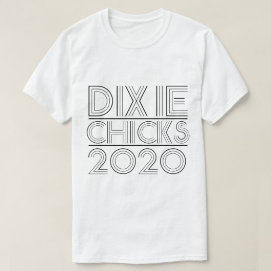 Dixie Chicks 2020    T-shirt (Design voorkant)