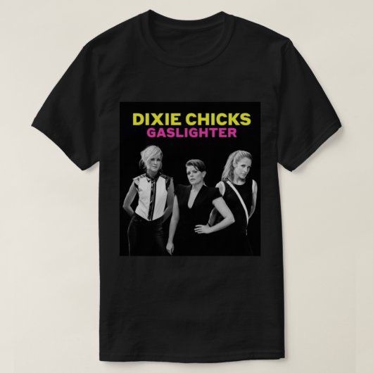 DIXIE CHICKS GASLIGHTER T-SHIRT (Design voorkant)