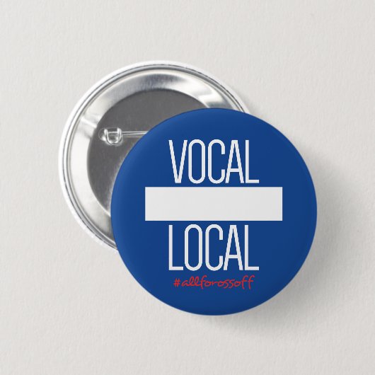 DIY Button - VOCAL LOCAL #AllForOssoff (Voorkant /achterkant)