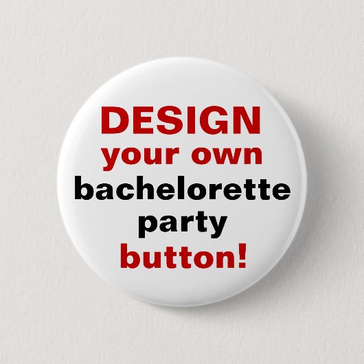 DIY Design Your Ewn Bachelorette Party Button Pin (Voorkant)