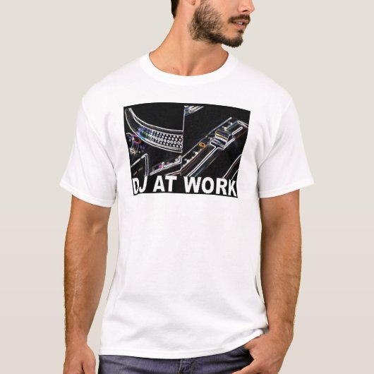 DJ AT WORK T-SHIRT (Voorkant)