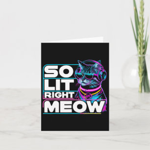 DJ Cat So Lit Right Meow EDM Techno Rave Party Fes Kaart