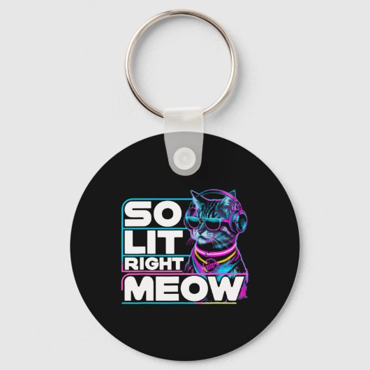 DJ Cat So Lit Right Meow EDM Techno Rave Party Fes Sleutelhanger (Voorkant)