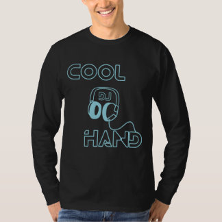 DJ Cool Hand Long-hoes Shirt