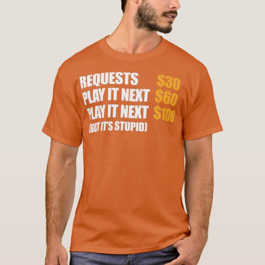 DJ Deejay Funny Request 30 Play It Next 60 Play T-shirt (Voorkant)