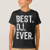 Dj Ever Funny Gift Christmas  T-shirt (Voorkant)