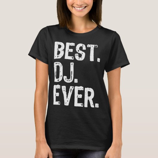 Dj Ever Funny Gift Christmas  T-shirt (Voorkant)