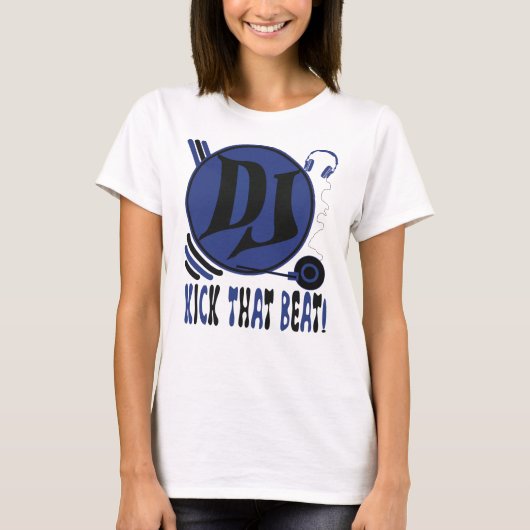 DJ Kick That Beat! T-shirt (Voorkant)