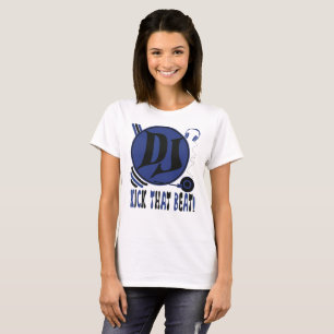 DJ Kick That Beat! T-shirt