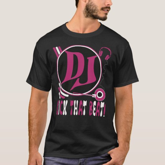 DJ Kick That Beat! T-shirt (Voorkant)