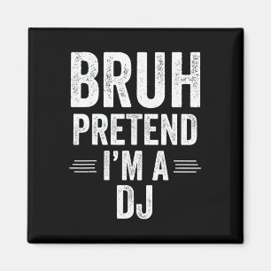 Dj kostuum Halloween Bruh doen alsof ik een DJ gra Magneet