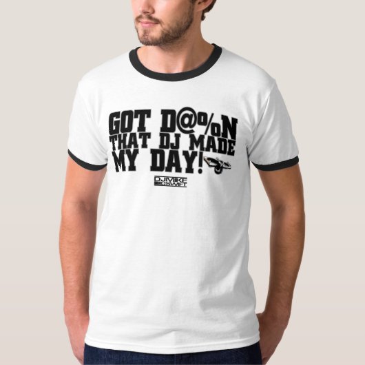 DJ maakte mijn dag stijlvolle Mannen T-shirt (Voorkant)