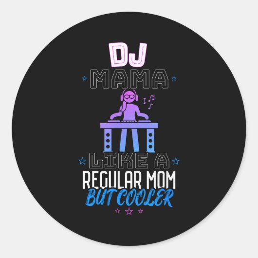 Dj Mama Als Een Gewone Moeder Maar Koeler  Ronde Sticker (Voorkant)
