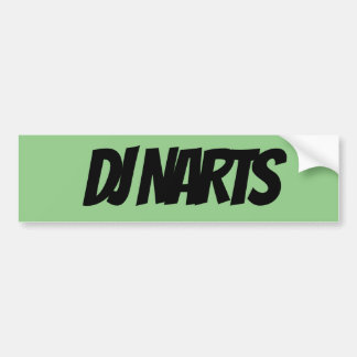 DJ NARTS BUMPERSTICKER