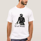 DJ op het werk! T-shirt (Voorkant)