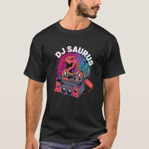 Dj Saurus Disco Saurian Rave Club Party Celebrate T-shirt