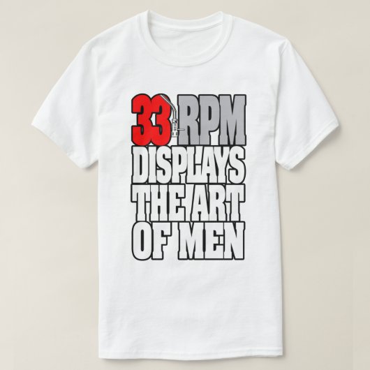 DJ SHIRT - 33 RPM TOONT DE KART VAN MANNEN WITTE (Design voorkant)