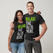 DJ Stuff Relax De DJ is hier Grappig Deejay Merch  T-shirt (Unisex)