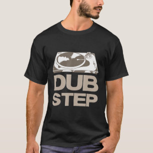 Dj - Trance Techno Dj Dubstep T-shirt