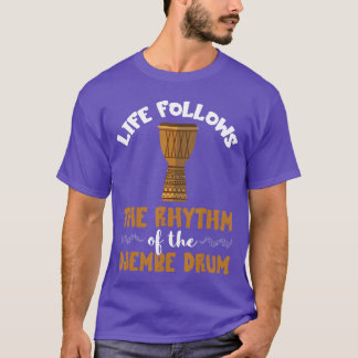 Djembe Drum Afrikaanse Drum Leven Volgt Het Ritme  T-shirt