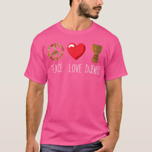 Djembe Drummer Djembeist Afrikaanse Drum Love D T-shirt
