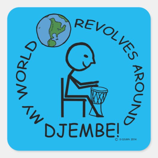 Djembe - World Revolves Around Square Sticker (Voorkant)