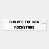 DJ's zijn de nieuwe Rockstars-Bumpersticker Bumpersticker (Voorkant)