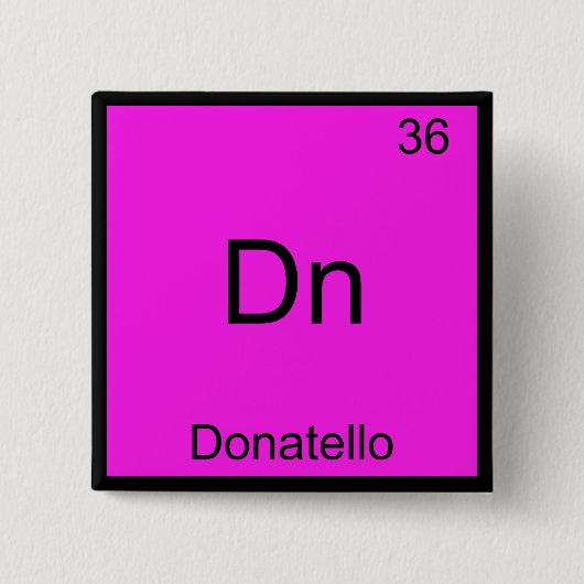 Dn - Donatello Grappig Chemie Element Symbool T-sh Vierkante Button 5,1 Cm (Voorkant)
